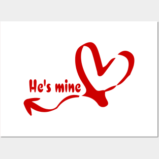 He's mine Posters and Art